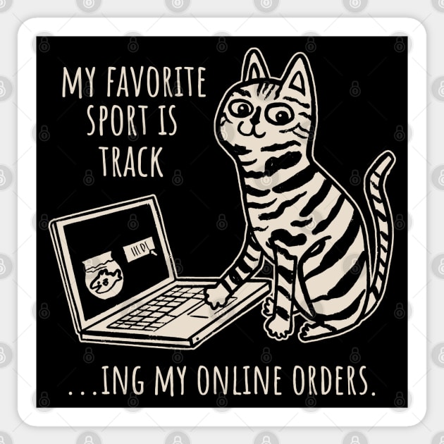 Funny - My Favorite Sport is Tracking My Online Orders Sticker by Etopix